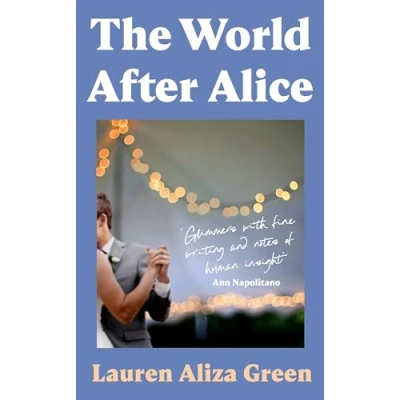 Abbildung von the World After Alice: A sizzling must read of summer