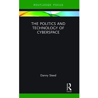 Abbildung von The Politics and Technology of Cyberspace (Modern Security Studies)