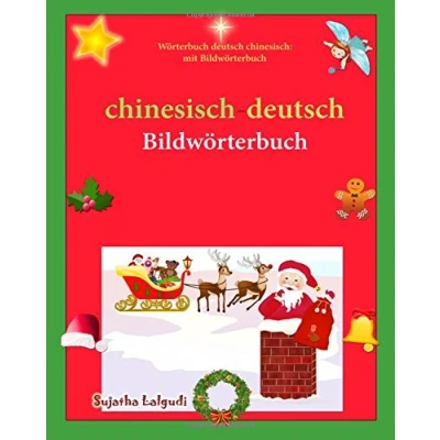 Abbildung von Wörterbuch deutsch chinesisch: mit Bildwörterbuch: Bildwörterbuch Chinesisch, chinesisch kinder, (zweisprachig/bilingual) (Bilinguale kinderbücher: deutsch, Band 50)