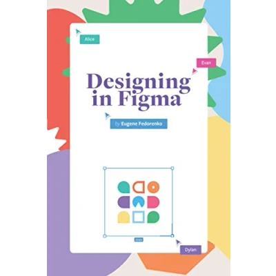 Abbildung von designing in Figma: The complete guide to with reusable components and styles Figma.