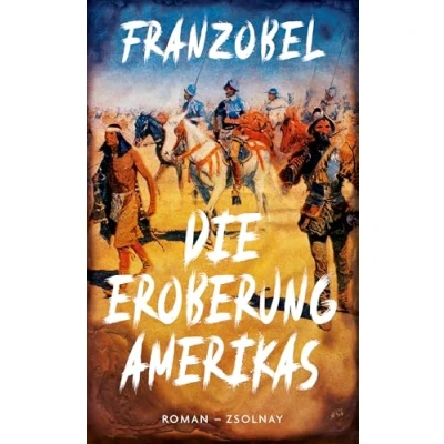 Abbildung von Die Eroberung Amerikas: Roman