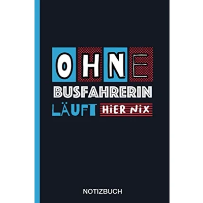 Abbildung von Ohne Busfahrerin läuft hier nix: A5 Notizbuch als Geschenk für eine /punktiert Geschenke zum GeburtstagGeburtstagsgeschenk Kollegin
