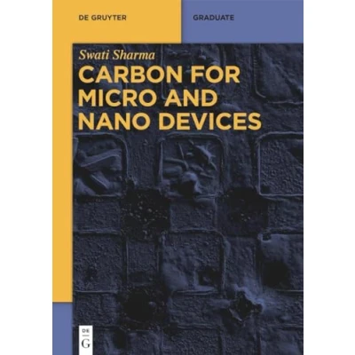 Abbildung von Carbon for Micro and Nano Devices (De Gruyter Textbook)