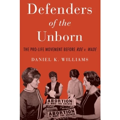 Abbildung von Defenders of The Unborn: Pro Life Movement before Roe v. Wade