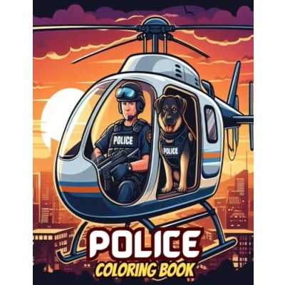 Abbildung von Police Coloring Book: An Amazing Pages for Kids ages 4 8 12, Featuring Officers, Dogs, Helicopters and Boats, Cars Drawing Book