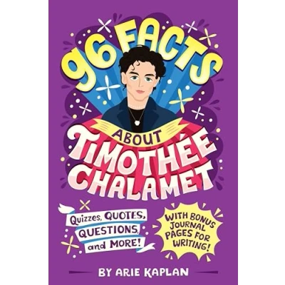 Abbildung von 96 Facts About Timothée Chalamet: Quizzes, Quotes, Questions, and More! With Bonus Journal Pages for Writing!