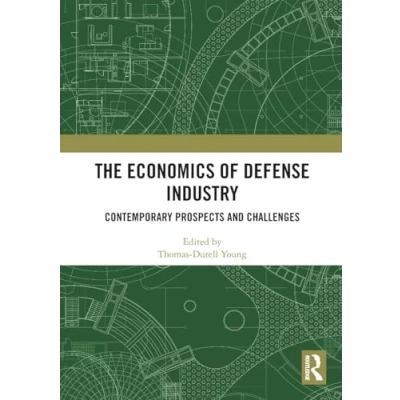 Abbildung von The Economics of Defense Industry: Contemporary Prospects and Challenges