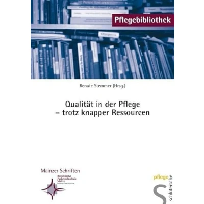 Abbildung von Qualität in der Pflege trotz knapper Ressourcen