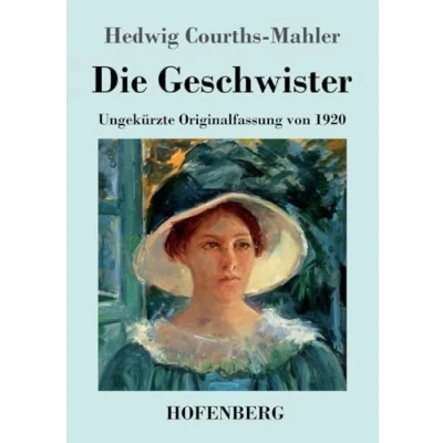 Abbildung von Die Geschwister: Ungekürzte Originalfassung von 1920