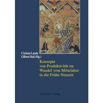 Abbildung von Konzepte von Produktivität im Wandel vom Mittelalter in die Frühe Neuzeit