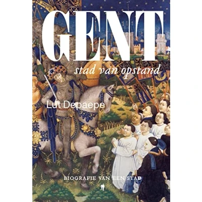 Abbildung von Gent stad van opstand: biografie een