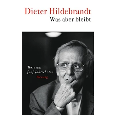 Abbildung von Was aber bleibt: Texte aus fünf Jahrzehnten