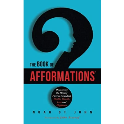Abbildung von the Book of Afformations®: Discovering Missing Piece to Abundant Health, Wealth, Love and Happiness