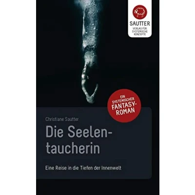 Abbildung von die Seelentaucherin: Eine Reise in Tiefen der Innenwelt
