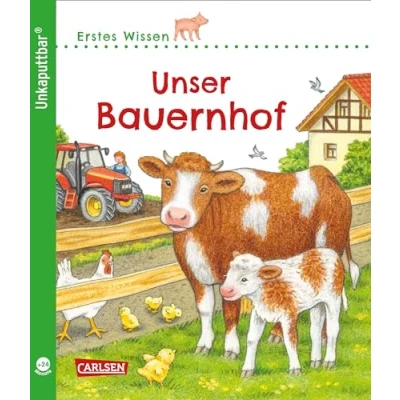 Abbildung von Unkaputtbar: Erstes Wissen: Unser Bauernhof: Ein Sachbuch für Kinder ab 2 Jahren