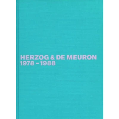 Abbildung von Herzog &amp; de Meuron 1978 1988: The Complete Works (Gerhard Mack: Meuron, Band 1)