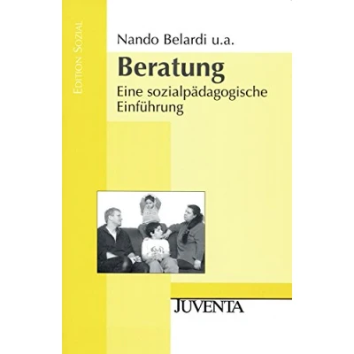 Abbildung von Beratung: Eine sozialpädagogische Einführung (Edition Sozial)