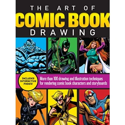 Abbildung von The Art of comic book Drawing: More than 100 drawing and illustration techniques for rendering characters storyboards