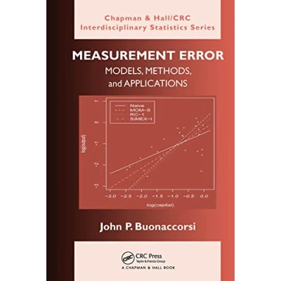 Abbildung von Measurement Error: Models, Methods, and Applications (Chapman &amp; Hall/Crc Interdisciplinary Statistics)