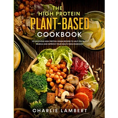 Abbildung von The high protein plant based cookbook: Vegan friendly. Planet