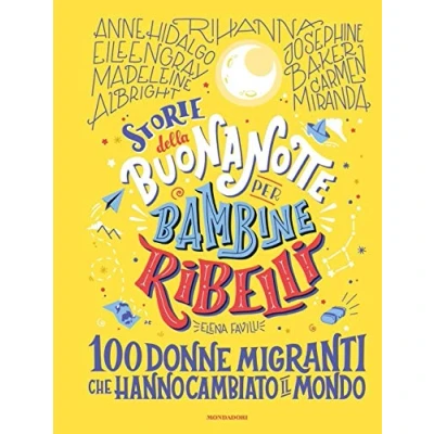 Abbildung von Storie della buonanotte per bambine ribelli.100 donne migranti (Varia)