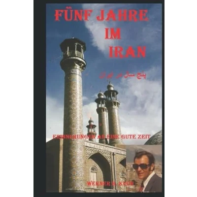 Abbildung von Fünf Jahre im Iran: Erinnerungen an eine gute Zeit