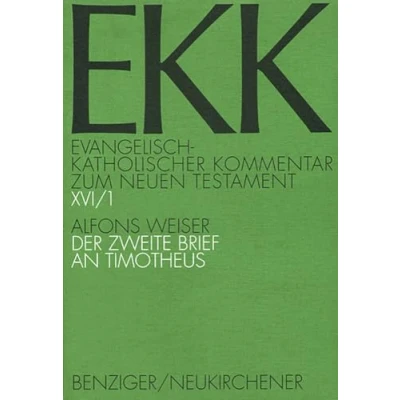 Abbildung von Evangelisch Katholischer Kommentar zum Neuen Testament, EKK, Bd.16, Der zweite Brief an Timotheus: EKK XVI/1