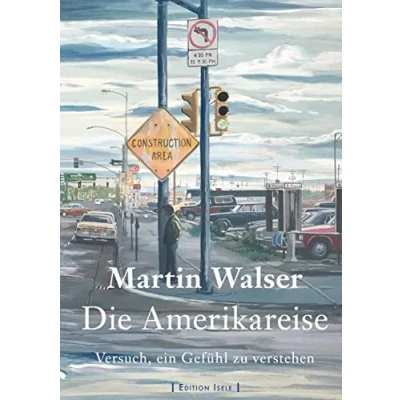 Abbildung von Die Amerikareise: Versuch, ein Gefühl zu verstehen