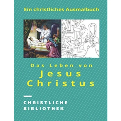 Abbildung von Das Leben von Jesus Christus: Ein christliches Ausmalbuch