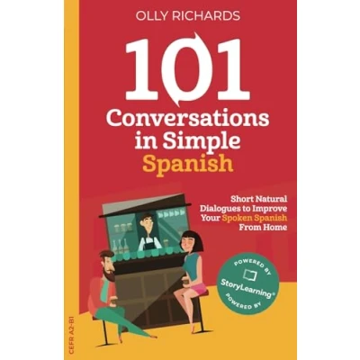 Abbildung von 101 Conversations in Simple Spanish: Short Natural Dialogues to Boost Your Confidence &amp; Improve Spoken Spanish