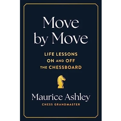Abbildung von Move by Move: Life Lessons on and off the Chessboard