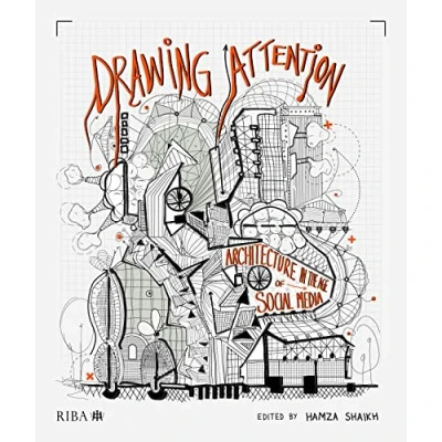 Abbildung von Drawing Attention: Architecture in the Age of Social Media