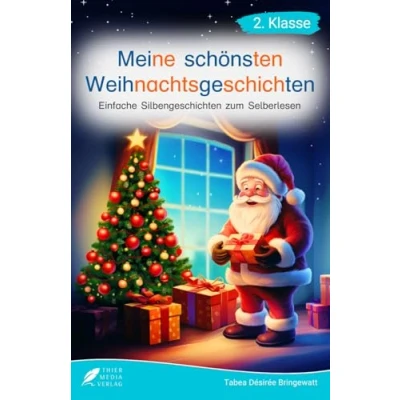 Abbildung von Silbenbuch 2. Klasse Meine schönsten Weihnachtsgeschichten: Einfache Silbengeschichten zum Selberlesen für Kinder ab 7 Jahren Lesebuch (Silbengeschichten Klasse)