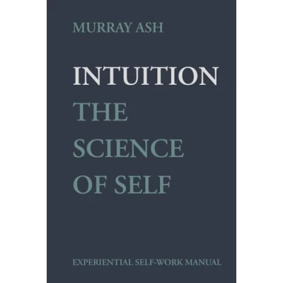 Abbildung von Intuition: The Science of Self (The Path To Purpose, Band 1)
