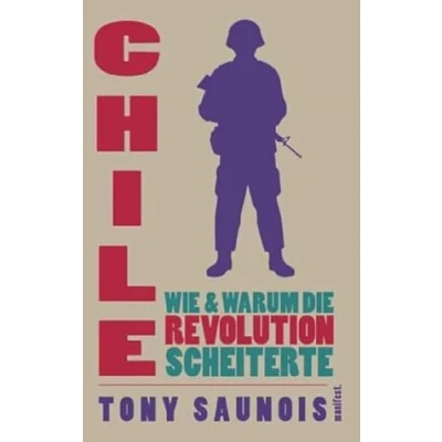 Abbildung von Chile: Wie und warum die Revolution scheiterte (Geschichte des Widerstands)