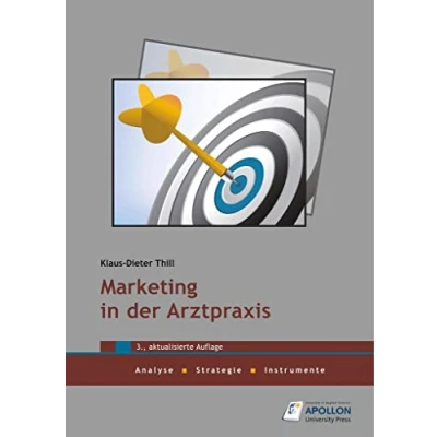 Abbildung von Marketing in der Arztpraxis: Analyse, Strategie, Instrumente