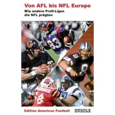 Abbildung von Edition American Football 4: Von AFL bis NFL Europe Wie andere Profi Ligen die prägten