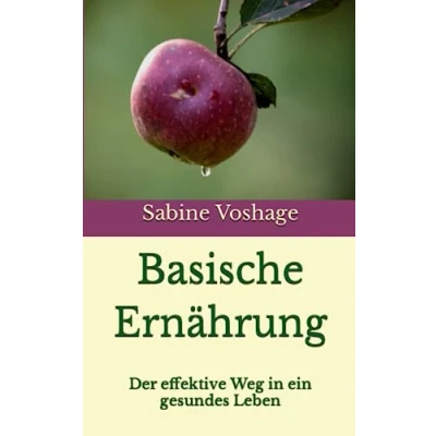 Abbildung von Basische Ernährung: Der effektive Weg in ein gesundes Leben
