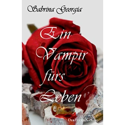 Abbildung von Ein Vampir fürs Leben (Manchmal muss es eben Blut sein., Band 1)