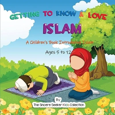 Abbildung von Getting to Know &amp; Love Islam: A Children&#039;s Book Introducing Islam (Islam for Kids Series)