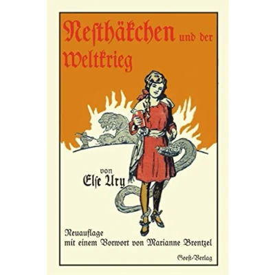Abbildung von Nesthäkchen und der Weltkrieg: Neuauflage mit einem Vorwort von Marianne Brentzel