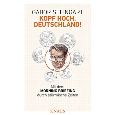 Abbildung von Kopf hoch, Deutschland!: Mit dem Morning Briefing durch stürmische Zeiten