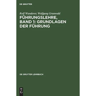 Abbildung von Führungslehre, Band 1: Grundlagen der Führung: aus: Bd. 1 (De Gruyter Lehrbuch)
