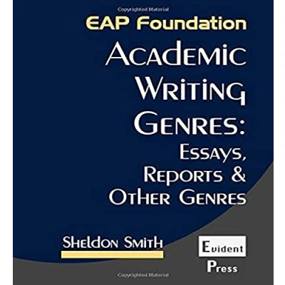 Abbildung von Academic Writing Genres: Essays, Reports &amp; Other Genres (EAP Foundation, Band 2)