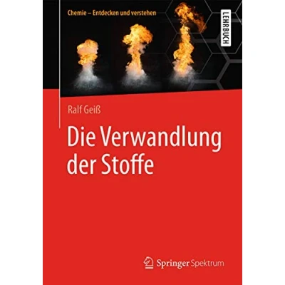 Abbildung von Die Verwandlung der Stoffe (Chemie Entdecken und verstehen)