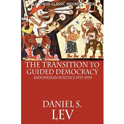 Abbildung von The Transition to Guided Democracy: Indonesian Politics, 1957 1959
