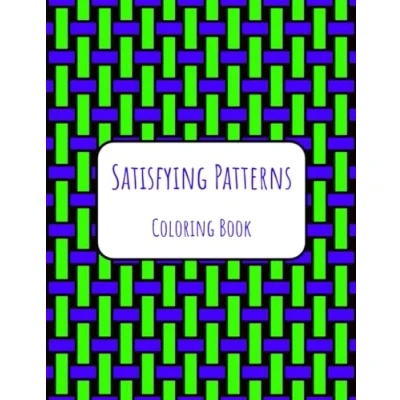 Abbildung von Satisfying Patterns Coloring Book: Relaxing Book For Adults, Teens, Kids and Seniors With Simple Geometric Designs