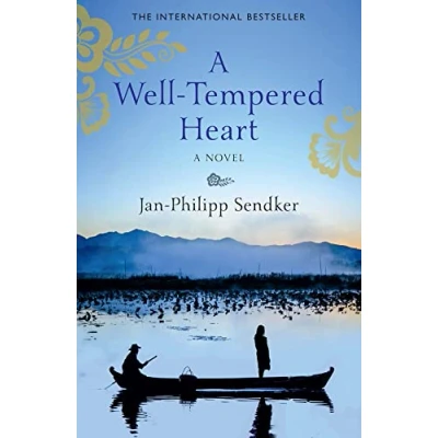 Abbildung von A Well Tempered Heart: Sequel to The Art of Hearing Heartbeats (The Burma Trilogy)