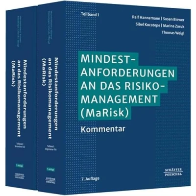 Abbildung von Mindestanforderungen an das Risikomanagement (MaRisk): Kommentar. Umsetzungshilfe zur 7. &amp; 8. MaRisk Novelle darunter Anforderungen der EBA die ... und Überwachung, Management von ESG Risiken