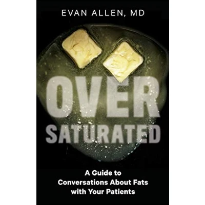 Abbildung von Oversaturated: A Guide to Conversations about Fats with Your Patients